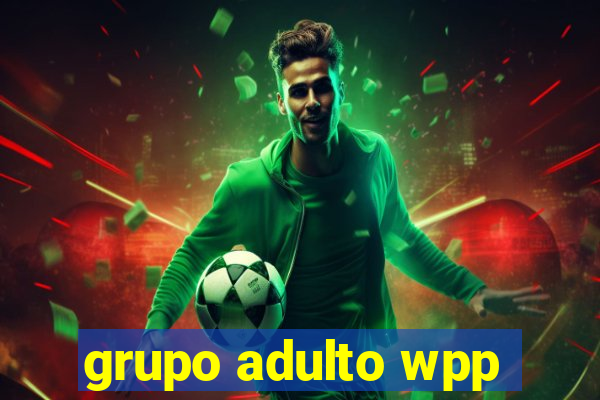 grupo adulto wpp